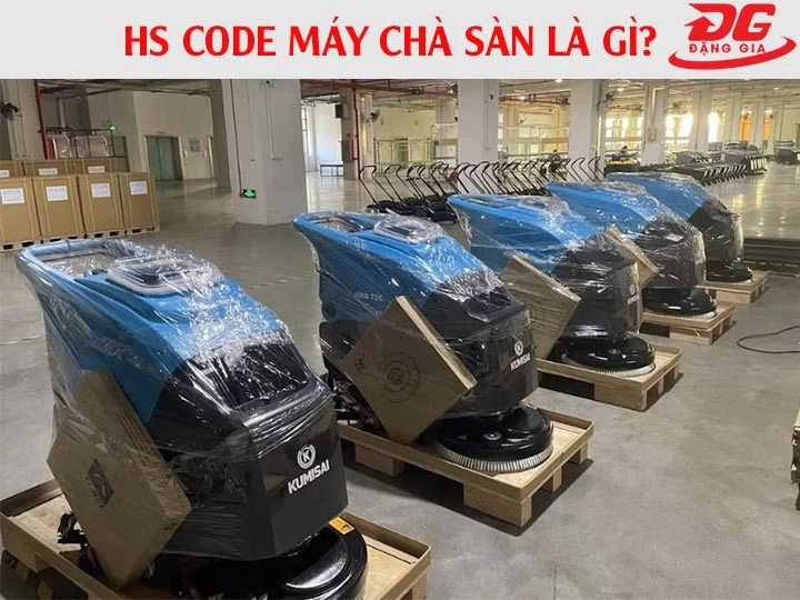 HS code máy chà sàn