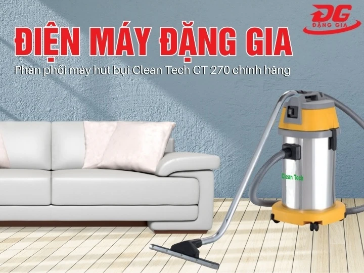 Máy hút bụi Clean Tech CT 270 chính hãng, giá tốt