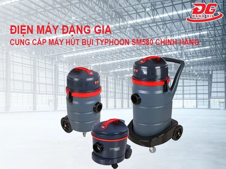 Địa chỉ bán máy hút bụi nhà xưởng Typhoon SM580 giá rẻ