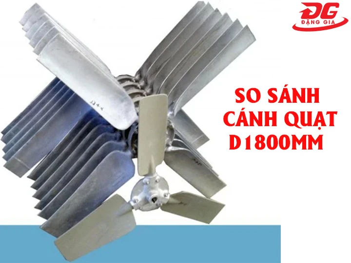  So sánh cánh quạt tháp hạ nhiệt D1800mm 