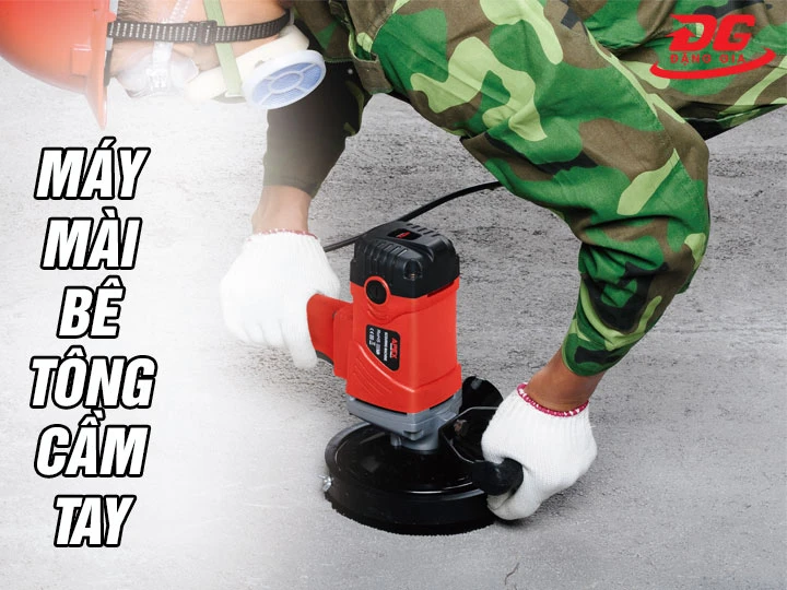 Máy mài bê tông cầm tay: Hiệu năng khủng, Thao tác cực đã