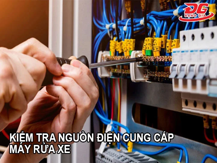 Kiểm tra nguồn điện và nguồn nước