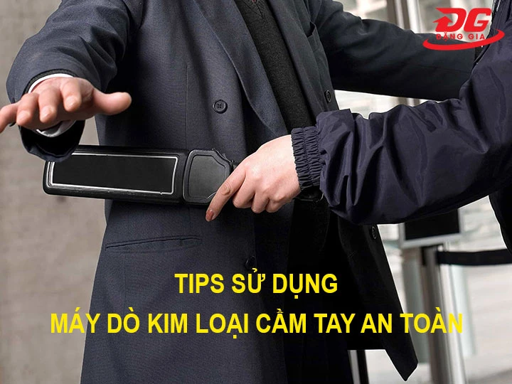 tips sử dụng máy dò kim loại cầm tay an toàn
