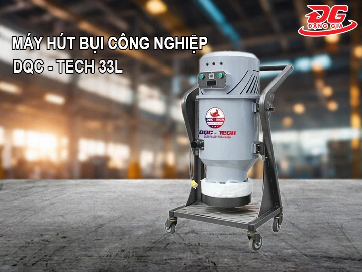 Máy hút bụi DQC - Tech 33L công suất cao