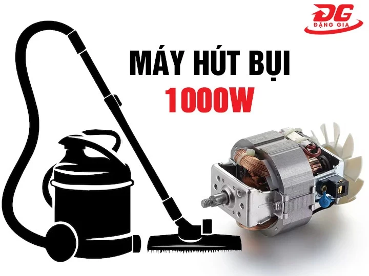Ưu điểm của máy hút bụi 1000W