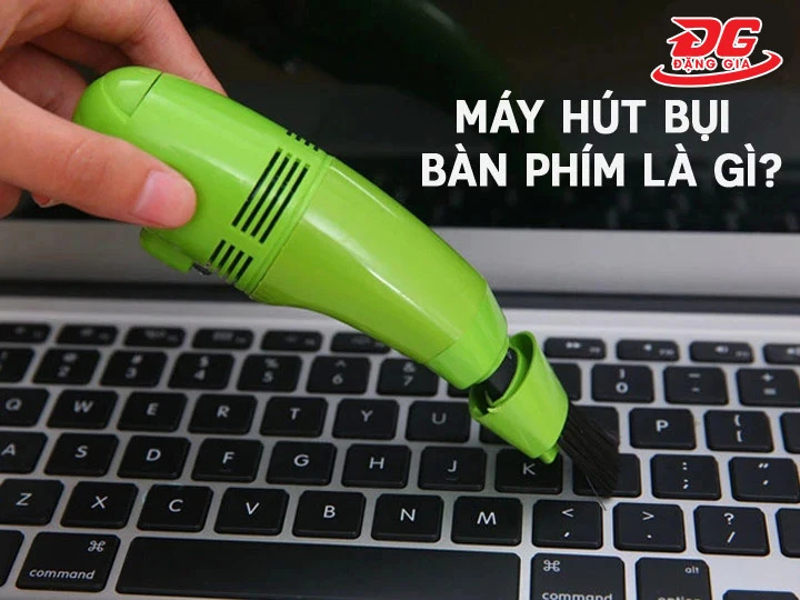 Máy hút bụi bàn phím mini