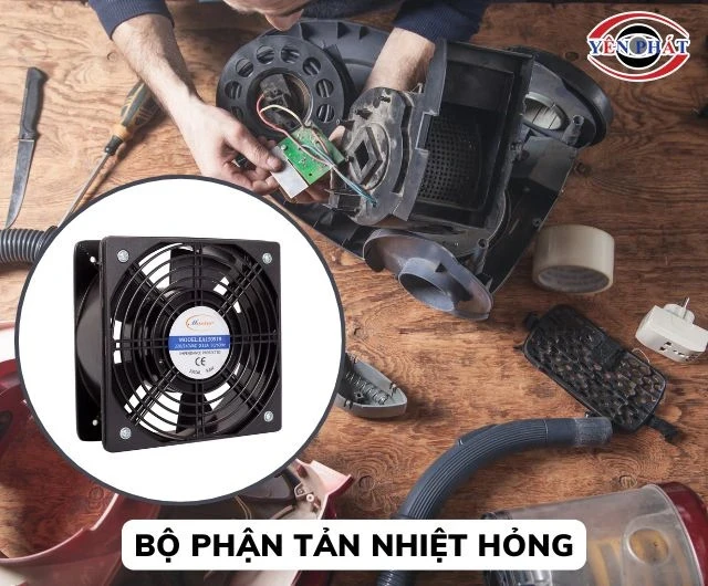 Máy hút bụi bị cháy do quạt làm mát hỏng