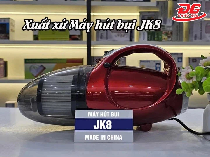 Máy hút bụi JK8 của nước nào